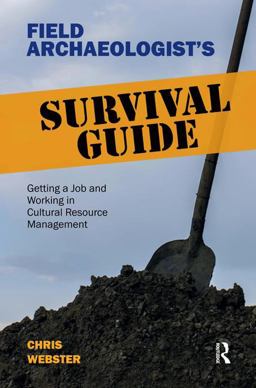 Field Archaeologist's Survival Guide Field Archaeologist's Survival Guide
