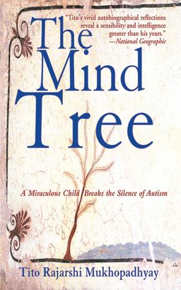 Mind Tree A Miraculous Child Breaks the Silence of Autism  9781611450026 Front Cover
