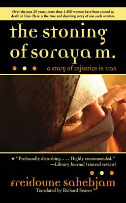 Stoning of Soraya M. A Story of Injustice in Iran  9781611450255 Front Cover