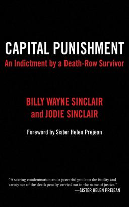 Capital Punishment An Indictment by a Death-Row Survivor  9781611450347 Front Cover