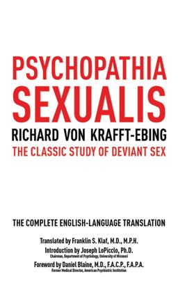 Psychopathia Sexualis The Classic Study of Deviant Sex  9781611450507 Front Cover