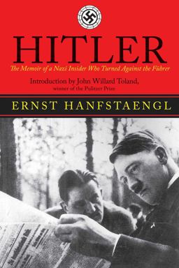 Hitler The Memoir of the Nazi Insider Who Turned Against the Fuhrer  9781611450552 Front Cover