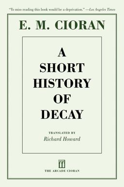 Short History of Decay  9781611457360 Front Cover