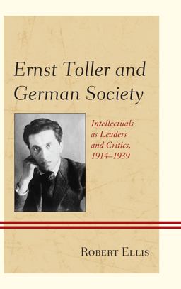 Ernst Toller and German Society Ernst Toller and German Society