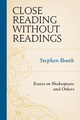 Close Reading Without Readings Essays on Shakespeare and Others  9781611478921 Front Cover