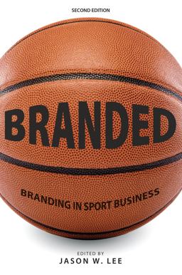Branded: Branding in Sport Business  9781611630282 Front Cover