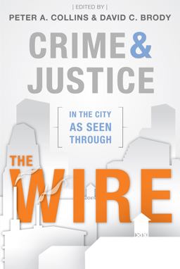 Crime and Justice in the City As Seen Through the Wire  9781611630336 Front Cover