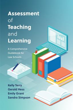 Assessment of Teaching and Learning A Comprehensive Guidebook for Law Schools  9781611631302 Front Cover