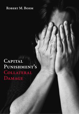 Capital Punishment's Collateral Damage  9781611632095 Front Cover