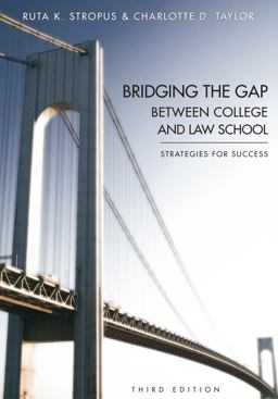 Bridging the Gap Between College and Law School: Strategies for Success  9781611632248 Front Cover