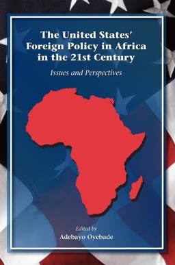 United States' Foreign Policy in Africa in the 21st Century Issues and Perspectives  9781611632972 Front Cover