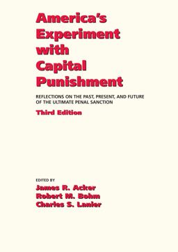 America's Experiment with Capital Punishment Reflections on the Past, Present, and Future of the Ultimate Penal Sanction 3rd 9781611633856 Front Cover