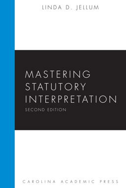 Mastering Statutory Interpretation 2nd 9781611634563 Front Cover