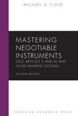 Mastering Negotiable Instruments (UCC Articles 3 and 4) and Other Payment Systems 2nd 9781611635195 Front Cover