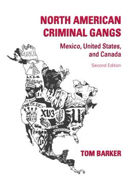 North American Criminal Gangs Mexico, United States, and Canada 2nd 9781611635478 Front Cover