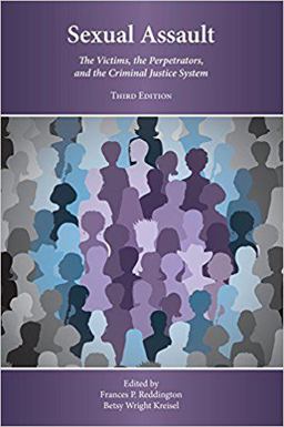 Sexual Assault: The Victims, the Perpetrators, and the Criminal Justice System  9781611635577 Front Cover