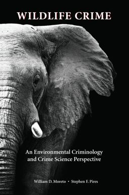 Wildlife Crime An Environmental Criminology and Crime Science Perspective  9781611636406 Front Cover