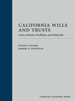 California Wills and Trusts Cases, Statutes, Problems, and Materials  9781611636741 Front Cover