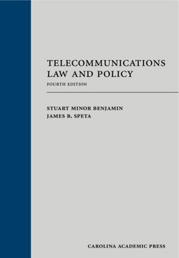 Telecommunications Law and Policy 4th 9781611636918 Front Cover