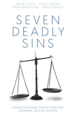 Seven Deadly Sins Constitutional Rights and the Criminal Justice System  9781611637366 Front Cover