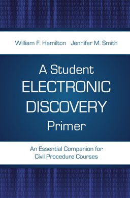 Student Electronic-Discovery Primer An Essential Companion for Civil Procedure Courses  9781611637403 Front Cover