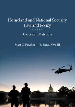 Homeland and National Security Law and Policy Cases and Materials  9781611637489 Front Cover