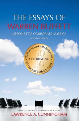 Essays of Warren Buffett Lessons for Corporate America 4th 9781611637588 Front Cover