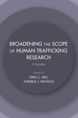 Broadening the Scope of Human Trafficking Research A Reader  9781611637656 Front Cover