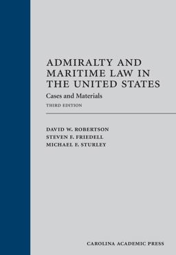 Admiralty and Maritime Law in the United States Cases and Materials 3rd 9781611637878 Front Cover