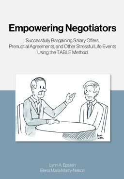 Empowering Negotiators Successfully Bargaining Salary Offers, Prenuptial Agreements, and Other Stressful Life Events Using the TABLE Method  9781611638424 Front Cover