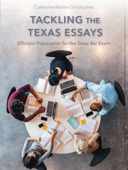 Tackling the Texas Essays Efficient Preparation for the Texas Bar Exam  9781611638547 Front Cover