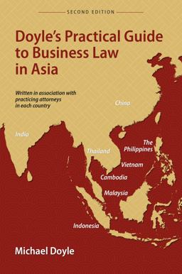 Doyle's Practical Guide to Business Law in Asia Doyle's Practical Guide to Business Law in Asia