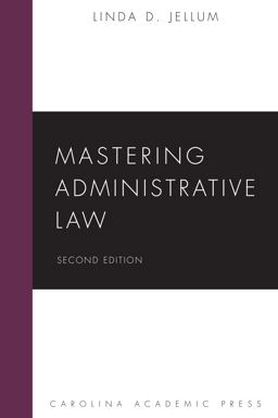 Mastering Administrative Law 2nd 9781611638905 Front Cover