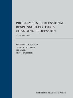 Problems in Professional Responsibility for a Changing Profession:  9781611638936 Front Cover