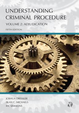 Understanding Criminal Procedure: Adjudication, Volume 2
