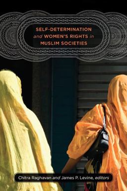 Self-Determination and Women's Rights in Muslim Societies  9781611682809 Front Cover