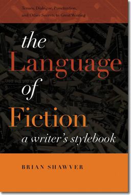Language of Fiction A Writer's Stylebook  9781611683301 Front Cover