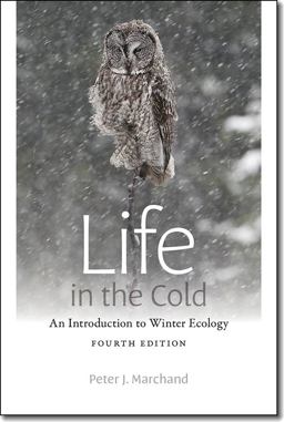 Life in the Cold An Introduction to Winter Ecology, Fourth Edition 4th 9781611684285 Front Cover