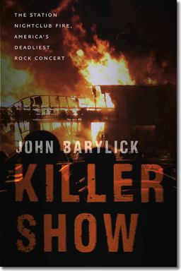 Killer Show The Station Nightclub Fire, America's Deadliest Rock Concert  9781611688535 Front Cover