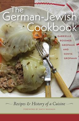 German-Jewish Cookbook Recipes and History of a Cuisine  9781611688733 Front Cover