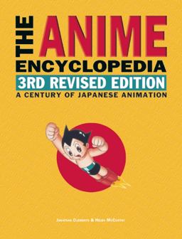 Anime Encyclopedia A Century of Japanese Animation 3rd 9781611720181 Front Cover
