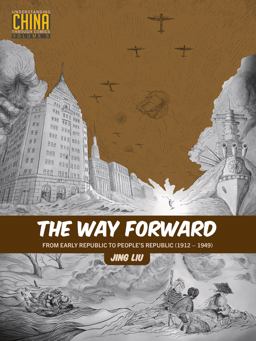 Way Forward From Early Republic to People's Republic (1912-1949)  9781611720709 Front Cover