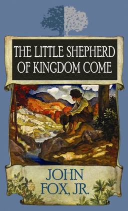 The Little Shepherd of Kingdom Come The Little Shepherd of Kingdom Come