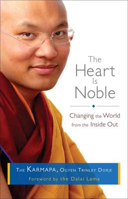 Heart Is Noble Changing the World from the Inside Out  9781611800012 Front Cover