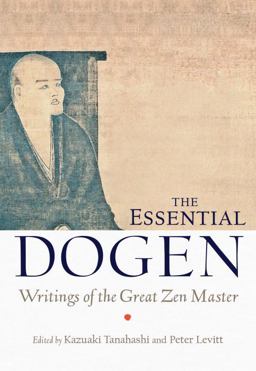 Essential Dogen Writings of the Great Zen Master  9781611800418 Front Cover