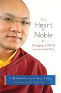 Heart Is Noble Changing the World from the Inside Out  9781611800807 Front Cover