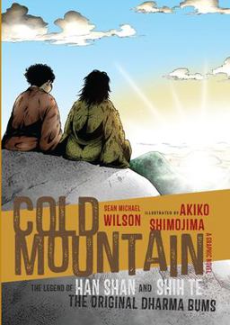 Cold Mountain (Graphic Novel) The Legend of Han Shan and Shih Te, the Original Dharma Bums  9781611801798 Front Cover