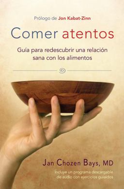 Comer Atentos (Mindful Eating) Guï¿½a para Redescubrir una Relaciï¿½n Sana con Los Alimentos  9781611802221 Front Cover