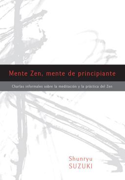Mente Zen, Mente de Principiante (Zen Mind, Beginner's Mind)