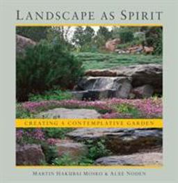 Landscape As Spirit Creating a Contemplative Garden  9781611802269 Front Cover